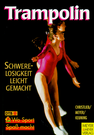 Preisvergleich Produktbild Trampolin. Schwerelosigkeit leicht gemacht