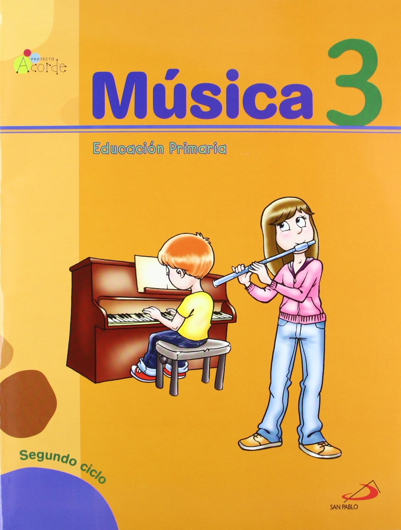 Música 3 - Proyecto Acorde - Libro del alumno: Educación Primaria. Segundo ciclo