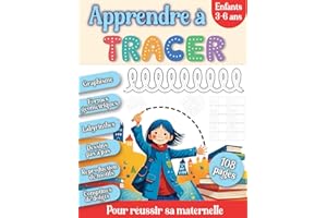 Apprendre à Tracer Enfants 3-6 Ans: Graphisme, Formes géométriques, Labyrinthes, Dessins pas à pas, Reproduction de motifs, Comptines de doigts – 108 pages d'activités pour réussir sa maternelle