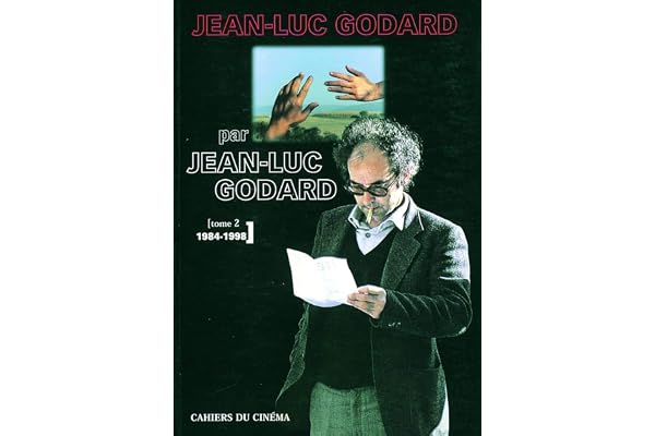 Jean-Luc Godard par Jean-Luc Godard, tome 2 : 1984-1998