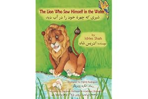 The Lion Who Saw Himself in the Water: English-Dari Edition (Teaching Stories)