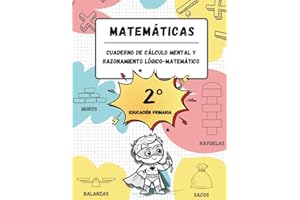 Cuaderno de cálculo mental y razonamiento lógico-matemático (7-8 años): Juegos, actividades y ejercicios para la mejora de la competencia matemática ... de cálculo mental y razonamiento matemático)