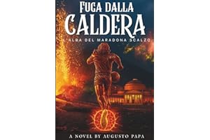 Fuga dalla Caldera: l'alba del Maradona scalzo