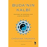 Buda'nın Kalbi - Zihinsel ve Sezgisel Bir Uyanış Rehberi