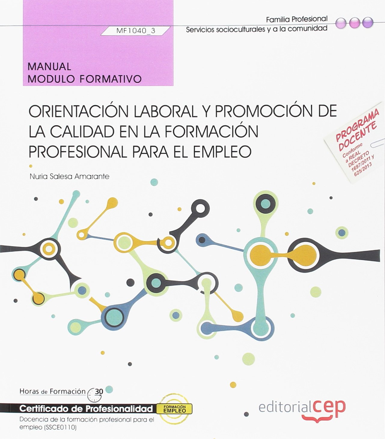 Manual. Orientación laboral y promoción de la calidad en la formación profesional para el empleo . Certificados de profesionalidad. Docencia ... profesional para el empleo