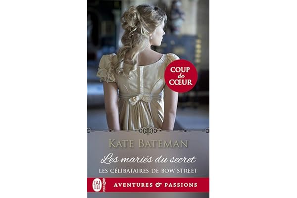 Les célibataires de Bow Street (Tome 1) - Les mariés du secret