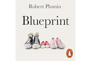 Blueprint: How DNA Makes Us Who We Are