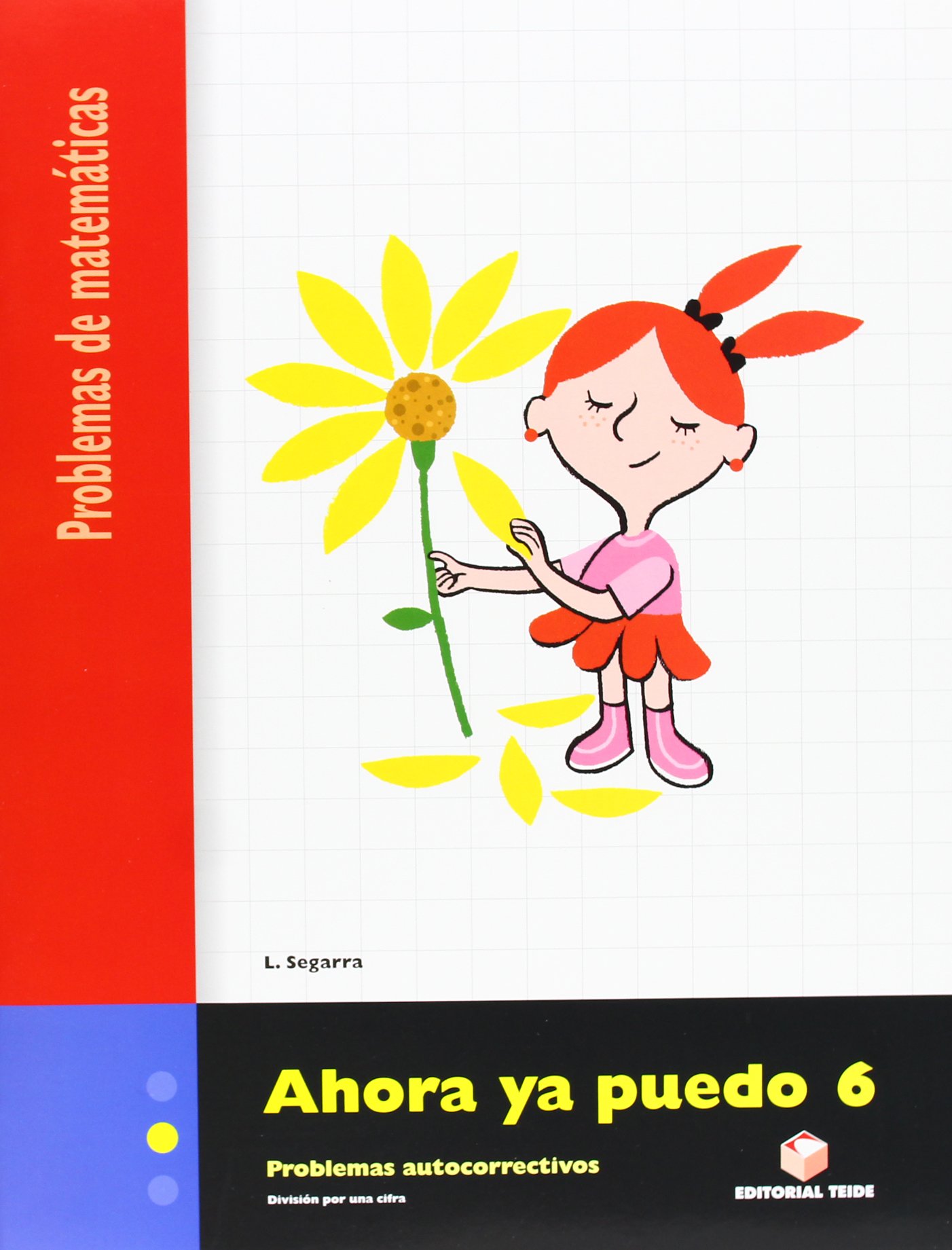 Ahora Ya Puedo 6. Problemas de Matemáticas