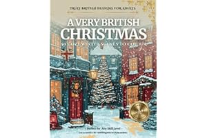 A Very British Christmas: 50 Cosy Winter Scenes for Relaxation, Creativity and Stress Relief: Christmas colouring book for adults - Exclusively by FindInLondon Publishing