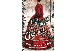A Holiday By Gaslight: A Victorian Christmas Novella