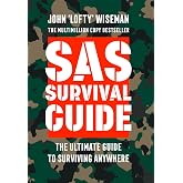 SAS Survival Guide: How to Survive in the Wild, on Land or Sea (Collins Gem)