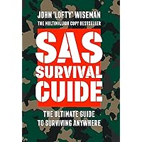 SAS Survival Guide:The Ultimate guide to surviving anywhere: How to Survive in the Wild, on Land or Sea (Collins Gem)
