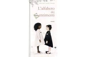 L'alfabeto dei sentimenti. Ediz. a colori