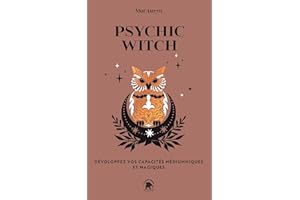 Psychic witch: Développez vos capacités médiumniques et magiques