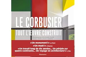 Le Corbusier : Tout l'oeuvre construit