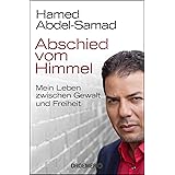 Abschied vom Himmel: Mein Leben zwischen Gewalt und Freiheit