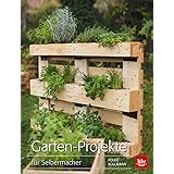 Garten-Projekte: für Selbermacher