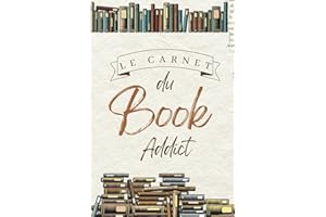 CARNET DE LECTURE: Book addict: Fiches de lecture à remplir pour tous les fous de littérature, chroniqueurs, bookstagram, critiques avec wishlist, challenge, notes, planning