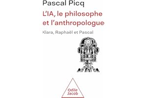 L'IA, le philosophe et l'anthropologue: Klara, Raphaël et Pascal