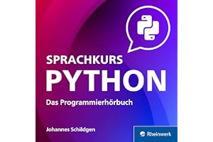 Sprachkurs Python: Das Programmier-Hörbuch