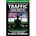 Traffic Secrets: The Underground Playbook for Filling Your Websites and Funnels with Your Dream Customers