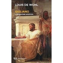 Amazon.it: Giuliano. L'imperatore apostata - Wohl, Louis de, Pocar ...