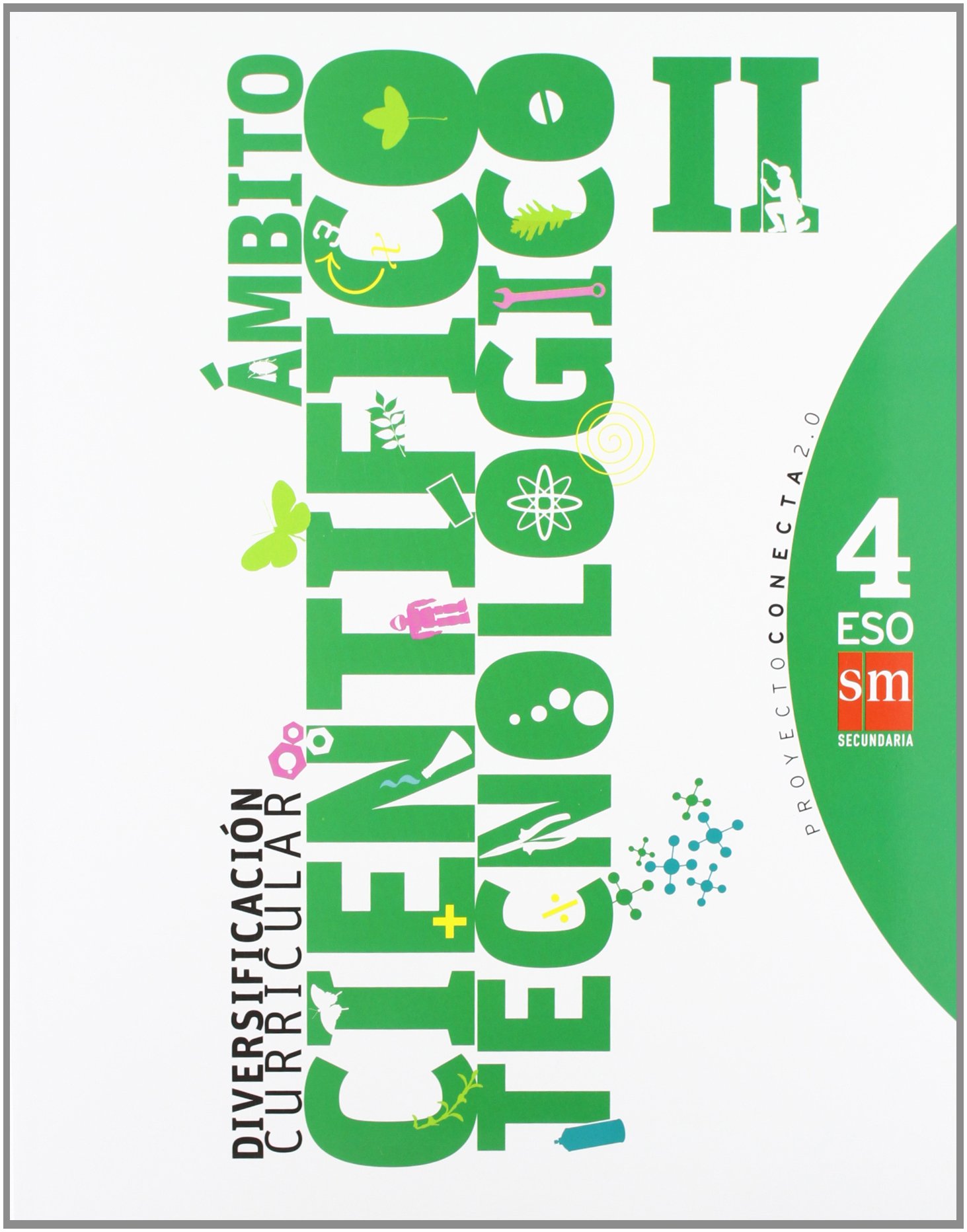 Diversificación curricular, ámbito científico tecnológico II. 4 ESO. Conecta 2.0