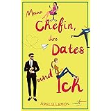Meine Chefin, ihre Dates und ich: Romantische Komödie