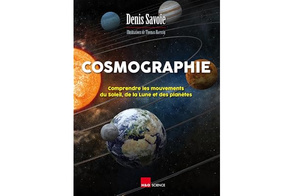 Cosmographie : Comprendre les mouvements du Soleil, de la Lune et des planètes