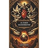El &uacute;nico mandamiento: El amor es la salvaci&oacute;n y el don supremo (La cosa m&aacute;s grande del mundo Adaptaci&oacute;n moderna del libro de