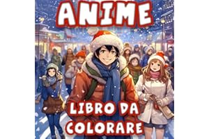 Anime libro da colorare Edizione Natale: 50+ illustrazioni anime a tema natalizio da colorare !