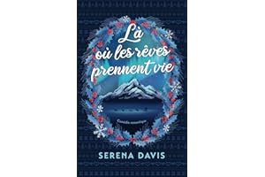 Là où les rêves prennent vie: une comédie romantique de Noël drôle et émouvante