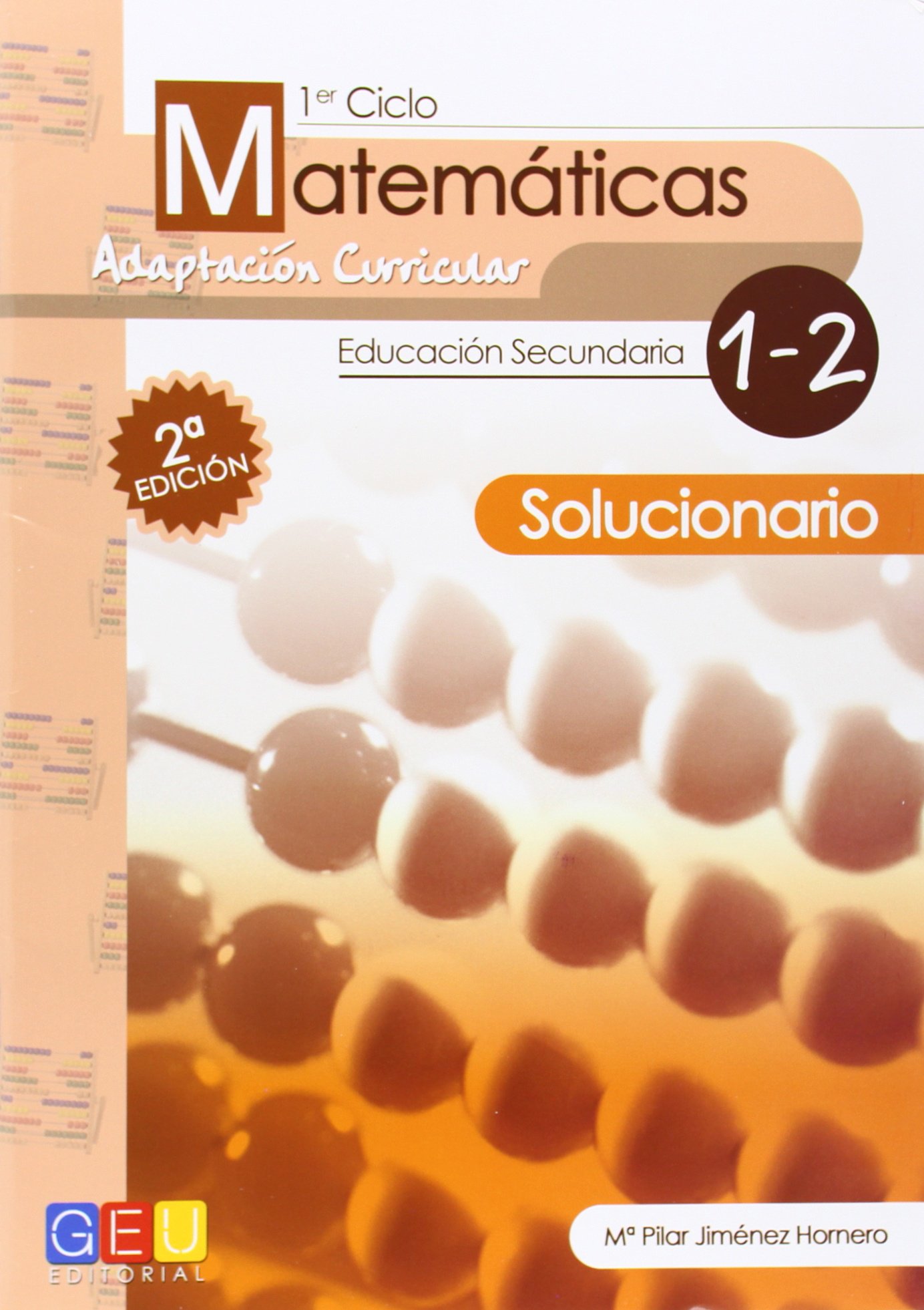Matemáticas - Libro de texto - 1º de la ESO - Adaptación curricular / Editorial GEU /Material adaptado/ Respeta el ritmo de cada alumno /Integración