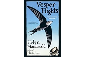 Vesper Flights: The Sunday Times bestseller from the author of H is for Hawk