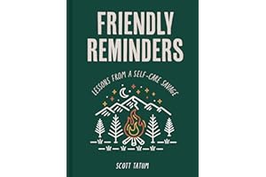 Friendly Reminders: Lessons from a Self-Care Savage