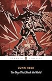 Ten Days That Shook the World (Penguin Classics)