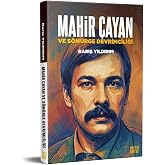 Mahir &Ccedil;ayan ve S&ouml;m&uuml;rge Devrimciliği
