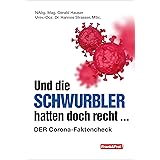 Und die Schwurbler hatten doch recht ...: DER Corona-Faktencheck