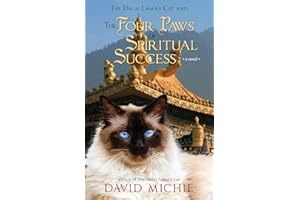 The Dalai Lama's Cat and The Four Paws of Spiritual Success (Dalai Lama's Cat Series, Band 4)