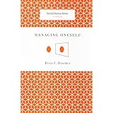 Managing Oneself (Harvard Business Review Classics)