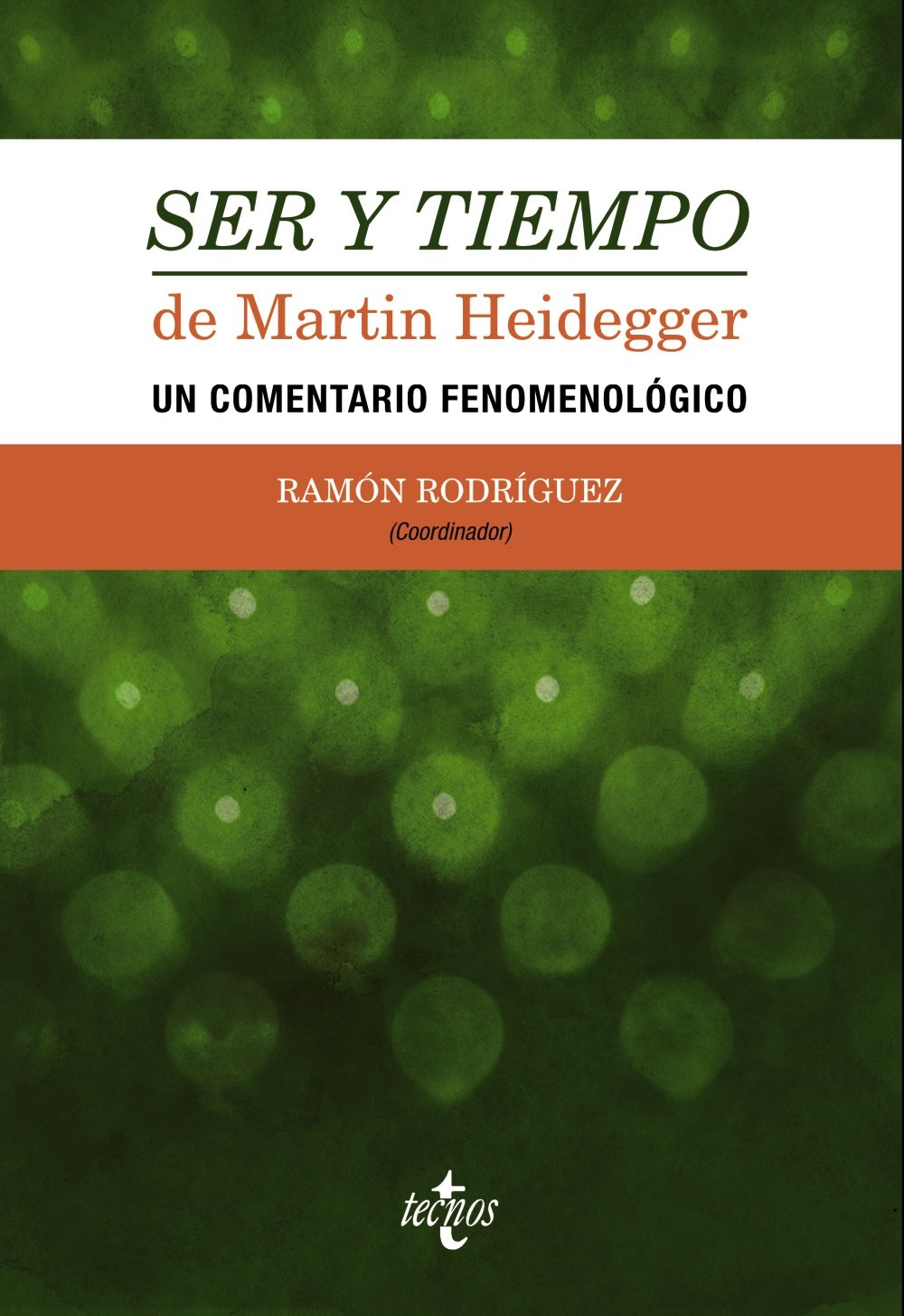 Ser y tiempo de Martin Heidegger: Un comentario fenomenológico