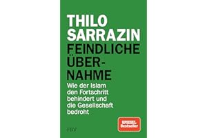 Feindliche Übernahme: Wie der Islam den Fortschritt behindert und die Gesellschaft bedroht