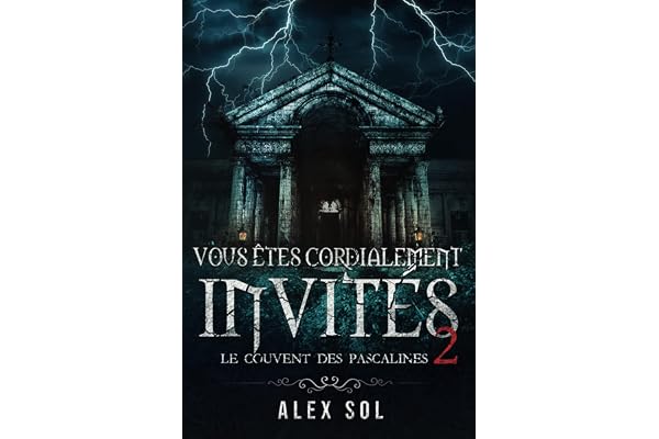 Vous êtes cordialement invités 2: Le couvent des Pascalines