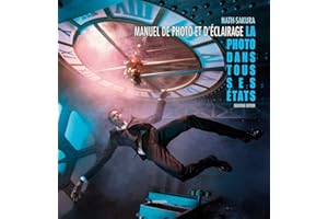 La photo dans tous ses etats - tome 1 - manuel de photo et d'eclairage de nath-sakura