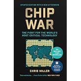 Chip War: The Fight for the World's Most Critical Technology