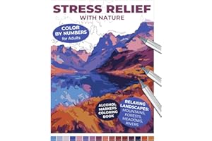 Stress Relief with Nature: Color by Numbers for Adults: Alcohol Markers Coloring Book | Relaxing Landscapes: Mountains, Forests, Fields, Rivers