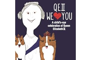 QEII We Love You: A Child's-eye Celebration of Queen Elizabeth II