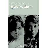 Slyvia Plath ve Nilg&uuml;n Marmara&rsquo;da - İntihar ve &Ouml;l&uuml;m