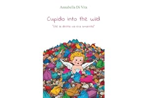 Cupido into the wild: “ché la diritta via era smarrita”
