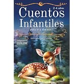 Cuentos Infantiles para ir a Dormir: Historias M&aacute;gicas para Ni&ntilde;os de 2 a 4 A&ntilde;os: Cuentos Originales Ilustrados, Relajantes, c
